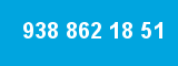 938 862 18 51